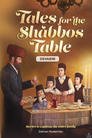 Tales for the Shabbos Table Volume 5 - Devarim