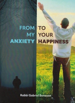 From My Anxiety to Your Happiness