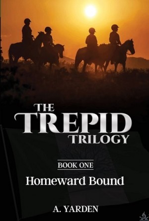 The Trepid Trilogy #1 Homeward Bound