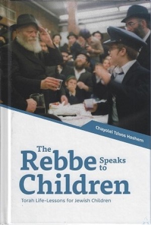 The Rebbe Speaks to Children 1